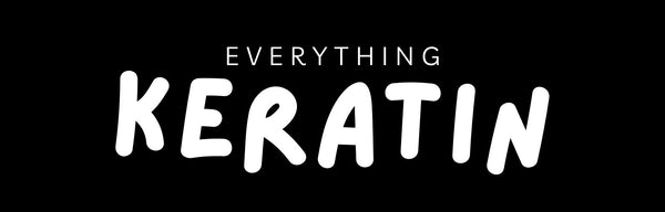 Everything Keratin